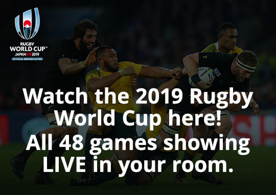 Watch 2019 Rugby World Cup here! All 48 games showing LIVE in your room.